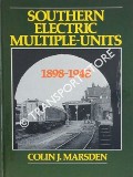 Southern Electric Multiple-Units 1898 - 1948 by MARSDEN, Colin J. 